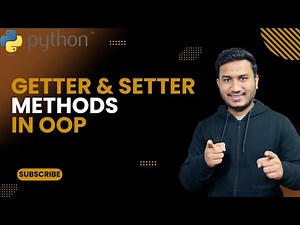 Getter & Setter Methods in OOP | The Complete Python Course | Basic to Advance | Python Tutorial