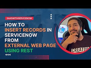 Unleashing the Power of Integration: Learn How to Insert Records in ServiceNow using REST!