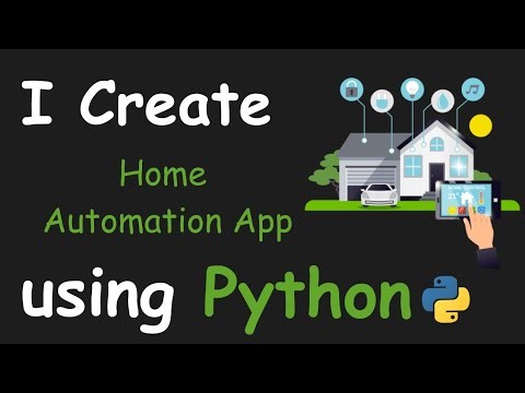 I CREATE HOME AUTOMATION APP USING PYTHON && PYTHON PROJECTS && PYTHON PROGRAMMING