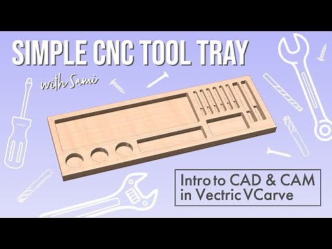 Intro to CNC Tool Tray Project with VCarve and Mach4 Walkthrough