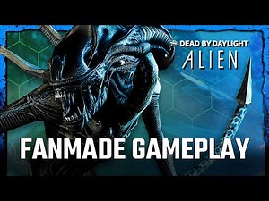 Dead By Daylight | ALIEN | Gameplay Concept