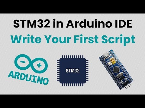Beginner's Guide: Writing Your First Script on STM32 Using Arduino IDE