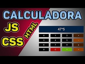 CALCULADORA CON JAVASCRIPT + HTML + CSS: Cómo programar una calculadora con HTML, CSS y JavaScript.