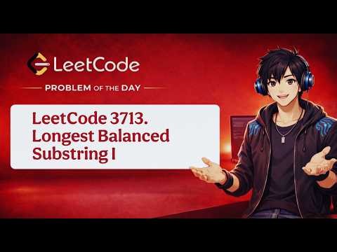 LeetCode 3713: Longest Balanced Substring I | DSA String Problem Explained in Java | Brute Force