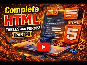 HTML Tables and Forms Explained | Table Structure, Forms, Input Types & Labels | HTML for Beginners
