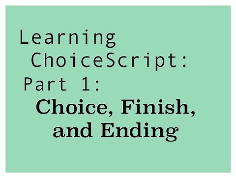 Learning ChoiceScript (2018): Part 1: Choice, Finish, and Ending