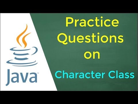 Java Character Class - Practice Questions