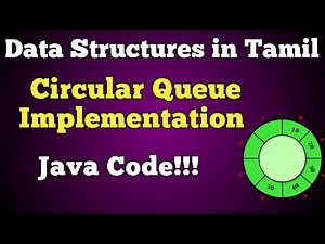 #14 Circular queue in Tamil | Implementation using Java | With Java code | tamil
