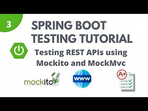 Spring Boot Testing Tutorial - Part 3 | Testing REST APIs using MockMvc and Mockito