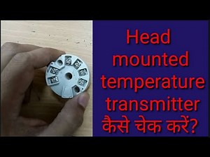Temperature transmitter(head mounted)checking and working