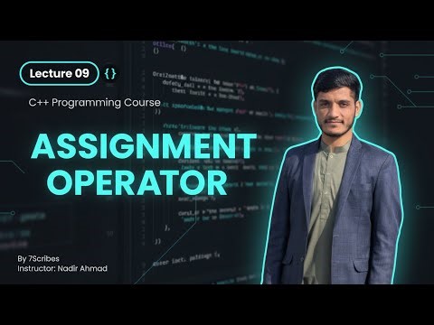 Assignment Operator in C++ | Assignment Operator Explained | Lecture 09