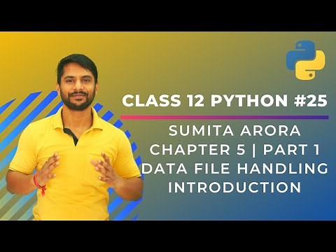 Python Class 12 | Introduction to File Handling | Chapter 5 | Part 1 | In Hindi