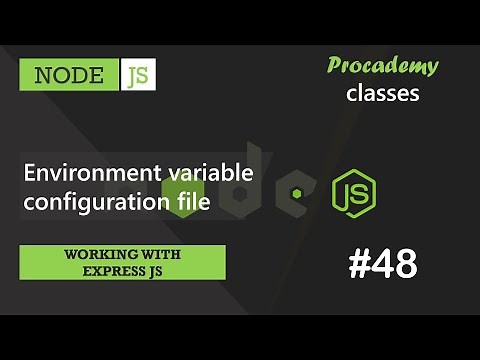#48 Environment variable configuration file | Working with Express JS | A Complete NODE JS Course