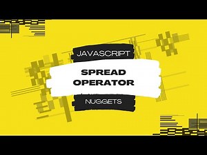 Javascript Nuggets - Spread Operator