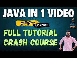 Java Tutorial in Tamil for Beginners 2024 - Full Crash Course in One Shot