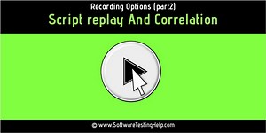 VuGen Script Recording, Replay and Dynamic Values with Correlation