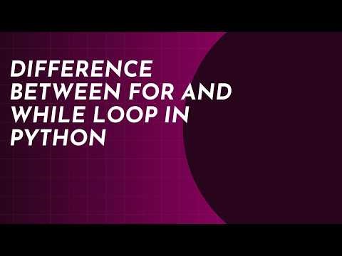 Difference Between for and while loop in Python | Aga Khan Board | AKUEB | CS Knowledge