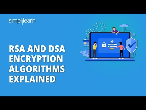RSA and DSA Encryption Algorithms Explained | Cryptography & Network Security Tutorial | Simplilearn