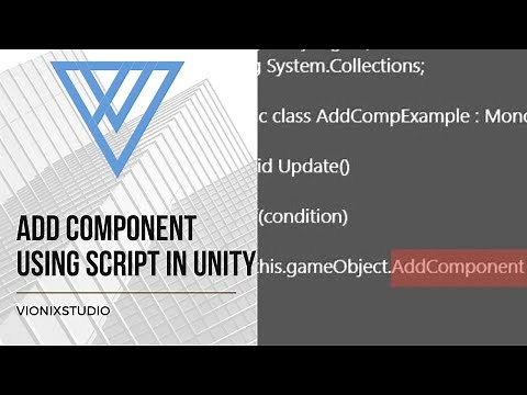 How Add component using script in Unity