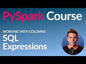 PySpark Course #18: Using SQL Expressions