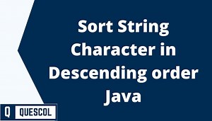 Java Program to Sort String Character in Descending order