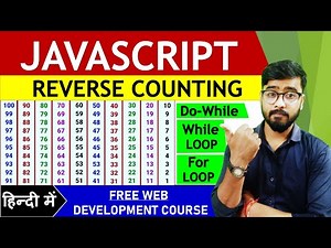 JavaScript Loop : Reverse Count | For Loop, While Loop, Do-While [Hindi]