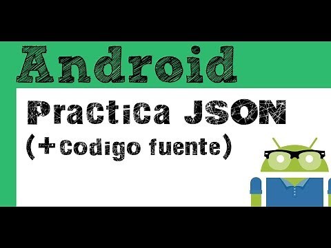 Objetos JSON en Android (JSONObject, JSONArray, JSONException)