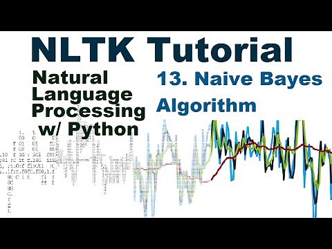 Naive Bayes - Natural Language Processing With Python and NLTK p.13