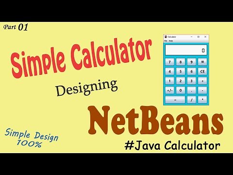 How to design a simple Calculator in Java using NetBeans. (Design a simple Calculator)