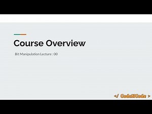 L00 : Course Overview | Bit Manipulation | CodeNCode
