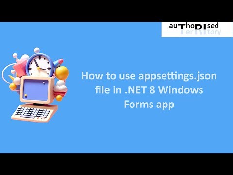 How to use appsettings.json file in .NET 8 Windows Forms app