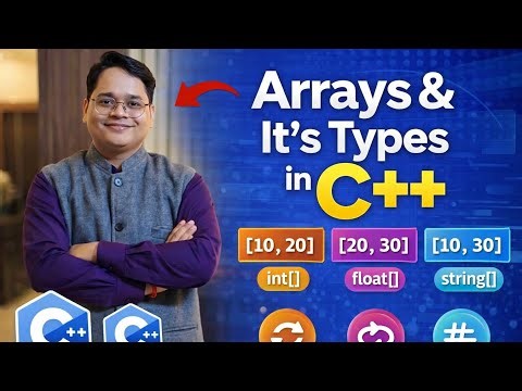 Arrays in C++ Explained | Types of Arrays in C++ | C++ Tutorial for Beginners