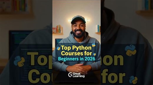 Top 4 Python courses beginners should take in 2026 | Great Learning Academy