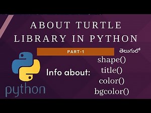 About Turtle Library in Python(Telugu)|Part-1|Python Turtle Graphics|color|shape|title|bgcolor|