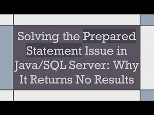 Solving the Prepared Statement Issue in Java/SQL Server: Why It Returns No Results