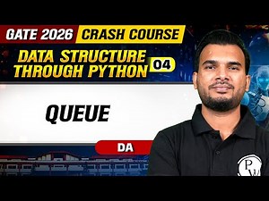 Data Structure Through Python 04 : Queue | DA | GATE 2026 Crash Course