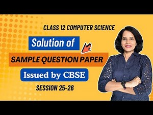 CBSE Sample Question Paper 2025-2026 | Sec D | Class 12 Computer Science | ENGLISH