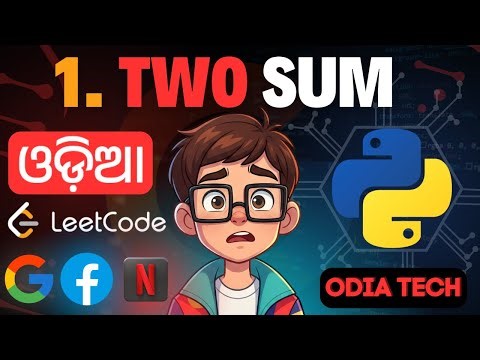 LeetCode #1 Two Sum Problem | Python Solution Explained in Odia | Odia Tech