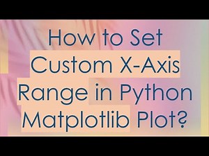 How to Set Custom X-Axis Range in Python Matplotlib Plot?