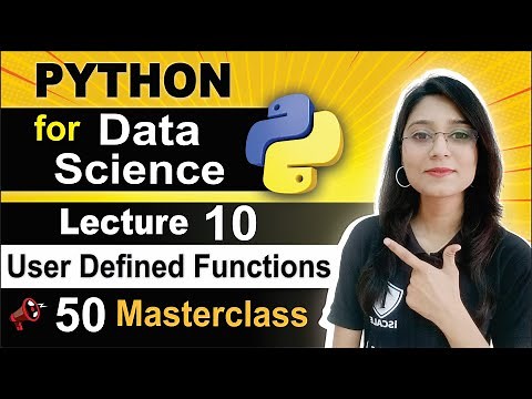 Python Data Science Lecture 10 || Mastering User Defined Functions