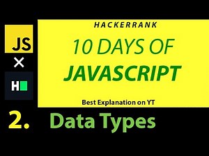 JS 2 - Data Types (Hackerrank 10 Days of Javascript) | Hindi | Best on YT | Code in Description