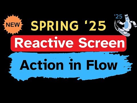 NEW Spring 25: Reactive Screen Actions in Flow Explained! | ‪@SalesforceHunt‬ | #spring25