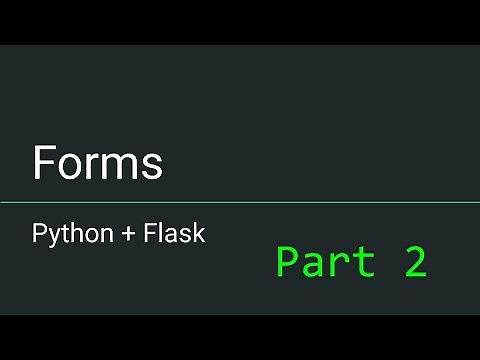 Python + Flask - Part 2 - Creating and Submitting Forms