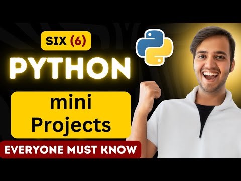6 Python mini PROJECTS that EVERYONE must know | Full Python Course