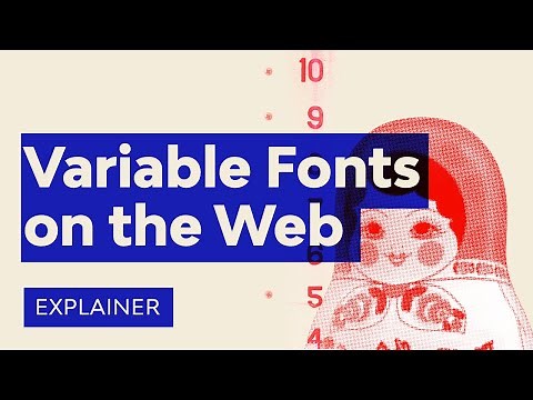 Variable Fonts on the Web, Explained