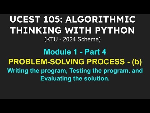 ALGORITHMIC THINKING WITH PYTHON | Part 4 | PROBLEM-SOLVING PROCESS - continued
