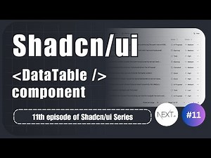 Data Table with Shadcn/UI in your Next js projects | Part 11