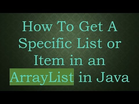How To Get A Specific List or Item in an ArrayList in Java