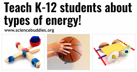 26 Science Projects and Experiments To Teach About Types of Energy | Science Buddies Blog