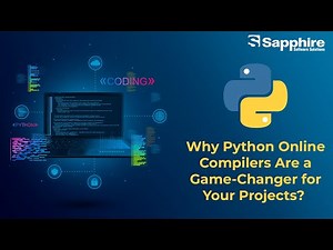 Why Python Online Compilers Are a Game-Changer for Your Projects | Sapphire Insights